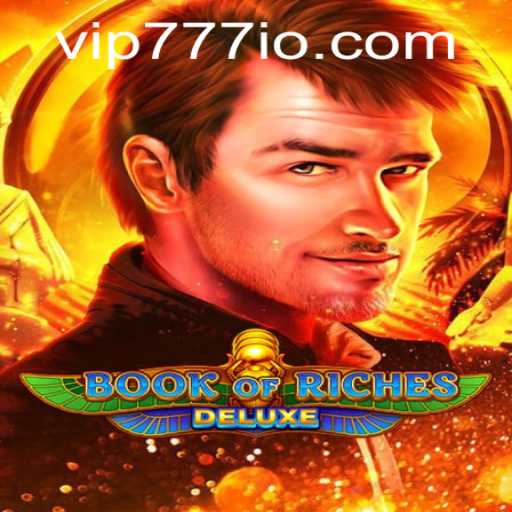 Exploring Book of Riches Deluxe with VIP777: A Journey Through Modern Gaming