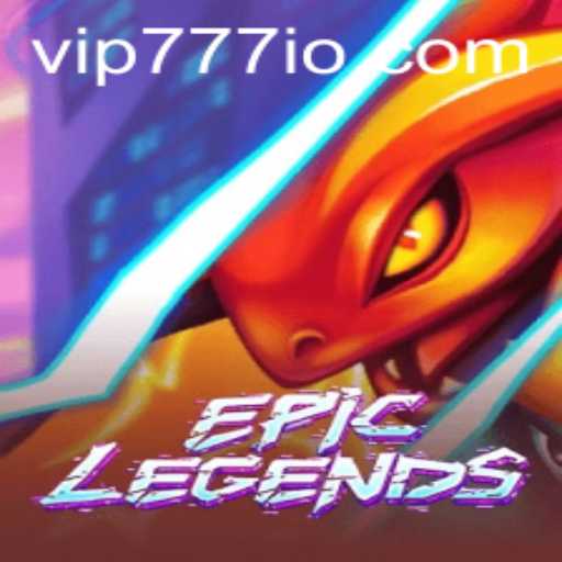 EpicLegends: The Ultimate Gaming Experience with VIP777